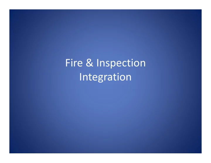 fire inspection integration why integrate