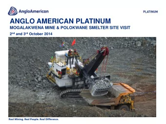 ANGLO AMERICAN PLATINUM  MOGALAKWENA MINE &amp; POLOKWANE SMELTER SITE VISIT 2 nd and 3 rd October