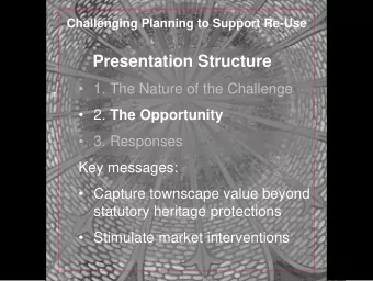 Presentation Structure   1. The Nature of the Challenge  2. The Opportunity   3. Responses
