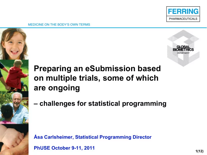 preparing an esubmission based on multiple trials some of
