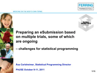 Preparing an eSubmission based  on multiple trials, some of which  are ongoing  challenges for