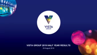 VISTA GROUP 2019 HALF YEAR RESULTS  29 August 2019  1  IMPORTANT NOTICE  This presentation has been