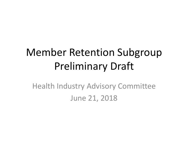 member retention subgroup preliminary draft