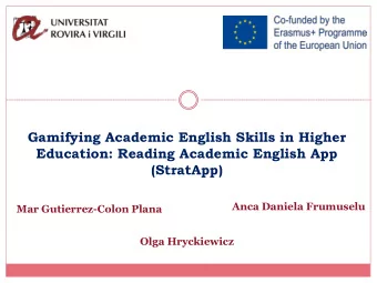 Gamifying Academic English Skills in Higher  Education: Reading Academic English App  (StratApp)