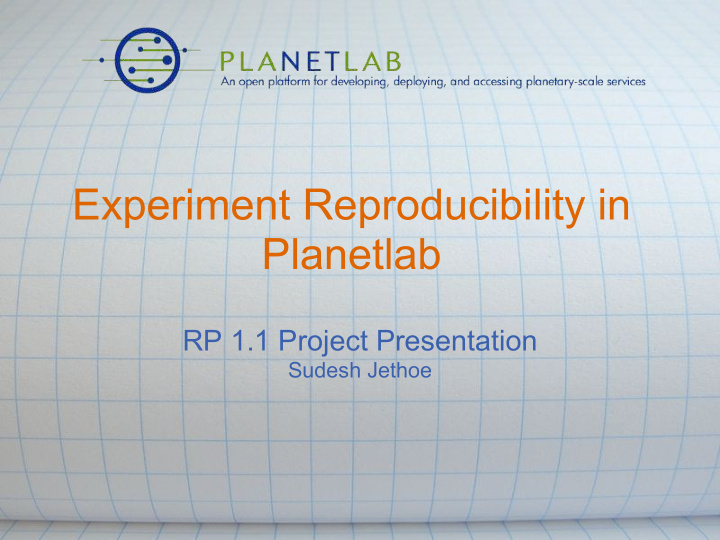 experiment reproducibility in planetlab