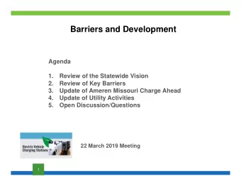 Barriers and Development  Agenda  1.  Review of the Statewide Vision  2.  Review of Key Barriers