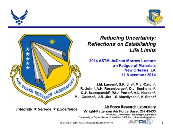 Reducing Uncertainty:  Reflections on Establishing  Life Limits  2014 ASTM JoDean Morrow Lecture