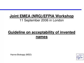 Joint EMEA (NRG)/EFPIA Workshop  11 September 2006 in London  Guideline on acceptability of