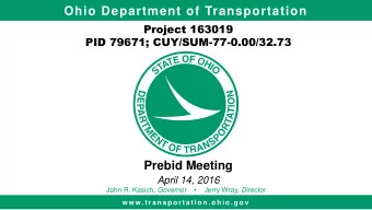 Ohio Department of Transportation  Project 163019  PID 79671; CUY/SUM-77-0.00/32.73  Prebid Meeting