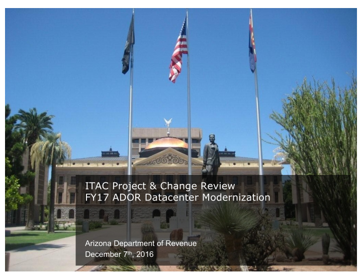 itac project change review fy17 ador datacenter