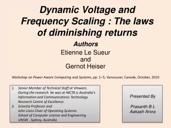 Frequency Scaling : The laws  of diminishing returns  Authors  Etienne Le Sueur  and  Gernot Heiser