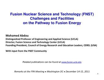 Fusion Nuclear Science and Technology (FNST)  Fusion Nuclear Science and Technology (FNST)