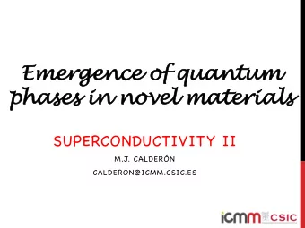 Em  Emerge  gence of  of qu  quan  antum  ph  phases  ses in  in nov  ovel ma  materi  erials  ls