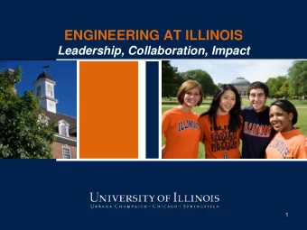 ENGINEERING AT ILLINOIS  Leadership, Collaboration, Impact  Click to edit subtitle  1  A BRIEF