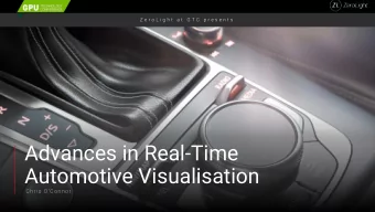 Advances in Real-Time  Automotive Visualisation  Ch ris  OCo n n o r  I n t r o d u c t i o n At