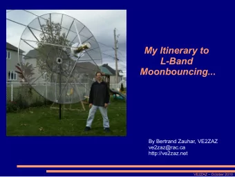 My Itinerary to  L-Band  Moonbouncing...  By Bertrand Zauhar, VE2ZAZ  ve2zaz@rac.ca