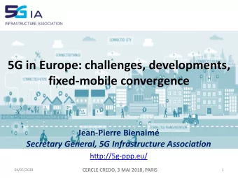 fixed-mobile convergence  Jean-Pierre Bienaim  Secretary General, 5G Infrastructure Association