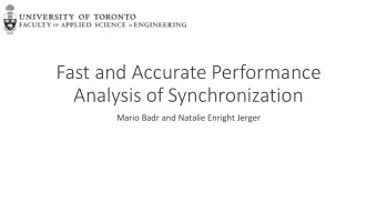 Fast and Accurate Performance  Analysis of Synchronization  Mario Badr and Natalie Enright Jerger