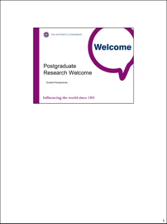 1  Welcome to the University of Edinburgh. 4 years ago I was sitting where you are now.  I can