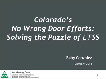 Solving the Puzzle of LTSS  Ruby Gonzalez  January 2018  1  Our Mission Improving health care