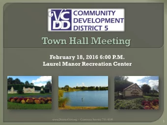Laurel Manor Recreation Center  www.DistrictGov.org ~ Customer Service 753-4508  1  BO  BOARD  ARD