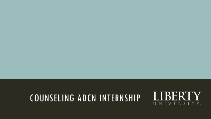 counseling adcn internship prerequisites 30 hr addictions