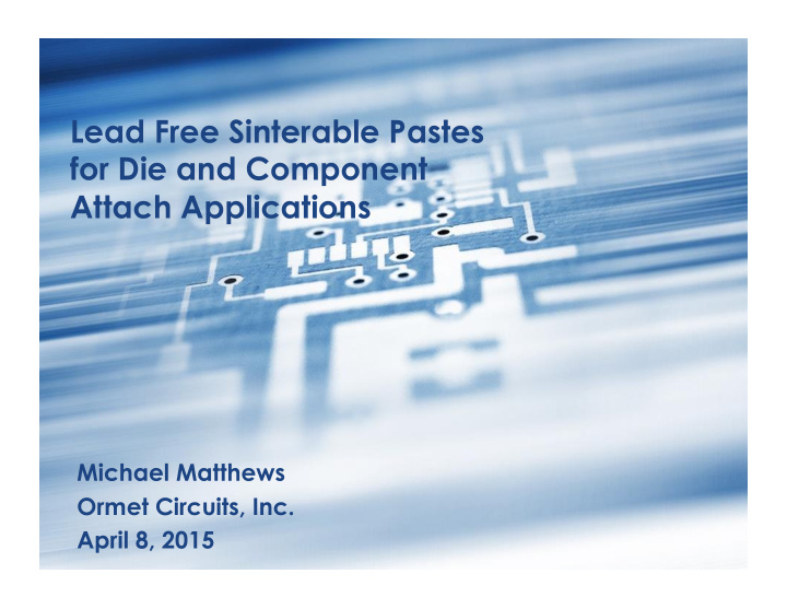 lead free sinterable pastes for die and component attach