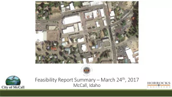 Feasibility Report Summary  March 24 th , 2017  McCall, Idaho  Project Schedule Recap November