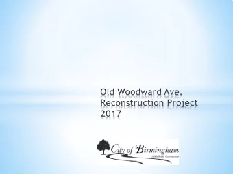 *  WATER  S  EWER  WHY?  *  WHY?  WHY?  DOWNTOWN BIRMINGHAM 2016 MAS  TER PLAN * Narrowed S  treets