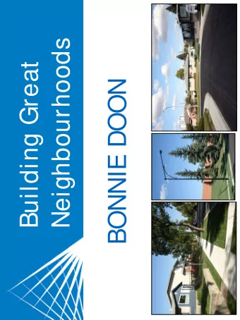 Neighbourhoods  Building Great  BONNIE DOON  We Are Here Today To  Explain the Neighbourhood