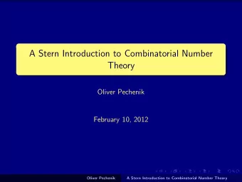 A Stern Introduction to Combinatorial Number  Theory  Oliver Pechenik  February 10, 2012  Oliver