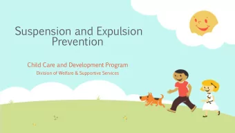 Suspension  and  Expulsion  Prevention  Child  Care  and  Development  Program  Division  of