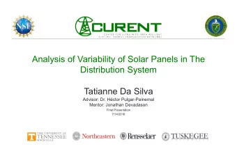 Analysis of Variability of Solar Panels in The  Distribution System  Tatianne Da Silva  Advisor: