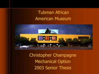 Tubman African  American Museum  Christopher Champagne  Mechanical Option  2003 Senior Thesis