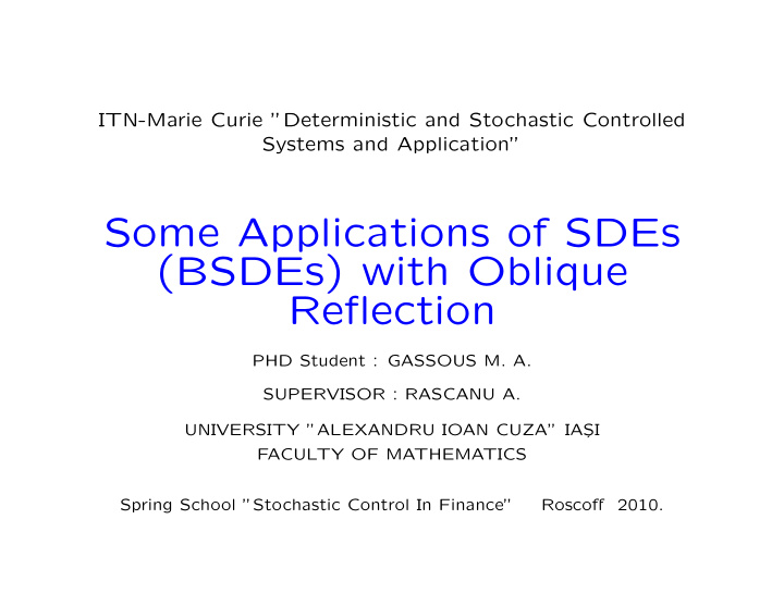 some applications of sdes bsdes with oblique reflection