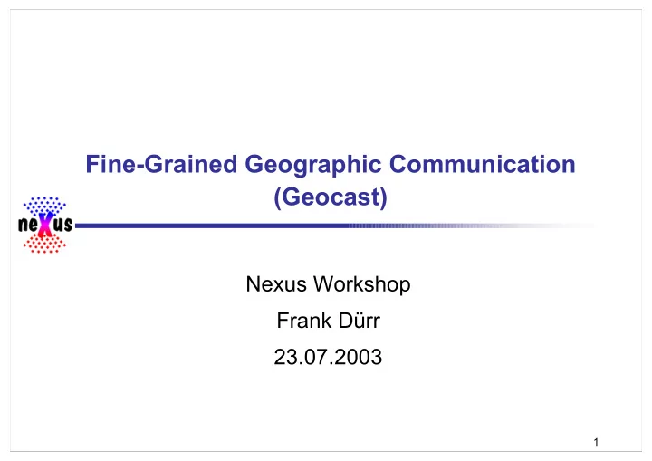 fine grained geographic communication geocast