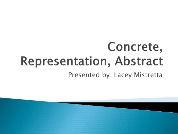 presented by lacey mistretta