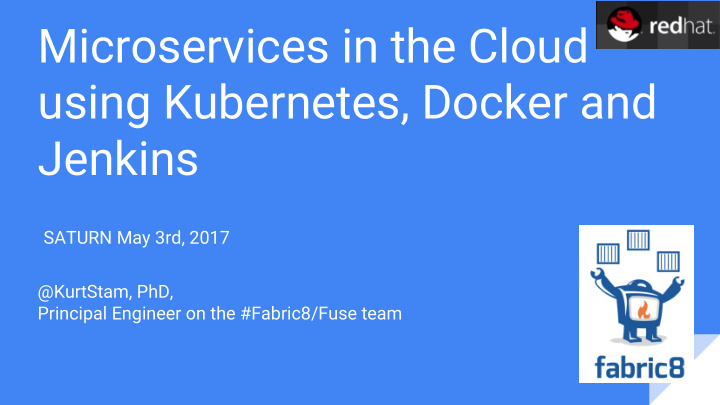 microservices in the cloud using kubernetes docker and