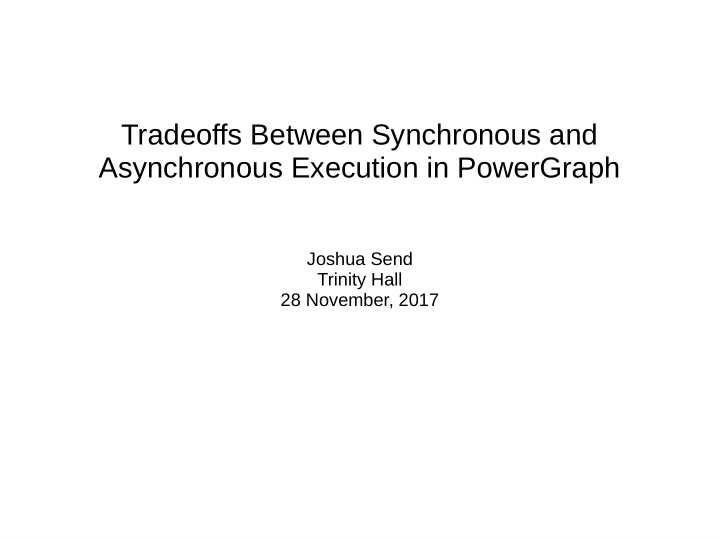 tradeoffs between synchronous and asynchronous execution
