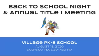 Back to School Night  &amp; Annual Title I Meeting  Village PK-8 School  August 18, 2020  5:00-6:00
