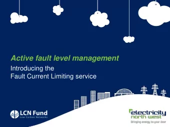 Active fault level management  Introducing the  Fault Current Limiting service  1  Fluctuating