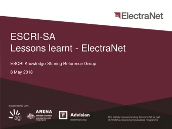 Lessons learnt - ElectraNet  ESCRI Knowledge Sharing Reference Group  8 May 2018  ESCRI - Dalrymple
