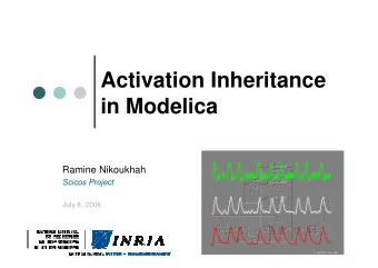 Activation Inheritance  in Modelica  Ramine Nikoukhah  Scicos Project  July 8, 2008  Should all