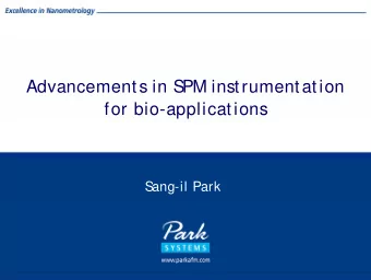 Advancements in S  PM instrumentation  for bio-applications  S  ang-il Park   Non Contact AFM