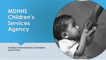 Agency  Modified Implementation Sustainability  and Exit Plan  2  The Modified ISEP is more concise