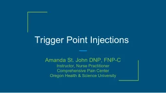 Trigger Point Injections  Amanda St. John DNP, FNP-C  Instructor, Nurse Practitioner  Comprehensive