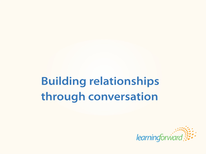 building relationships through conversation