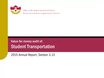 Student Transportation  2015 Annual Report, Section 3.13  Background  Ministry provided