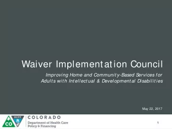 Waiver Implementation Council  Improving Home and Communit y-Based S  ervices for  Adult s wit h