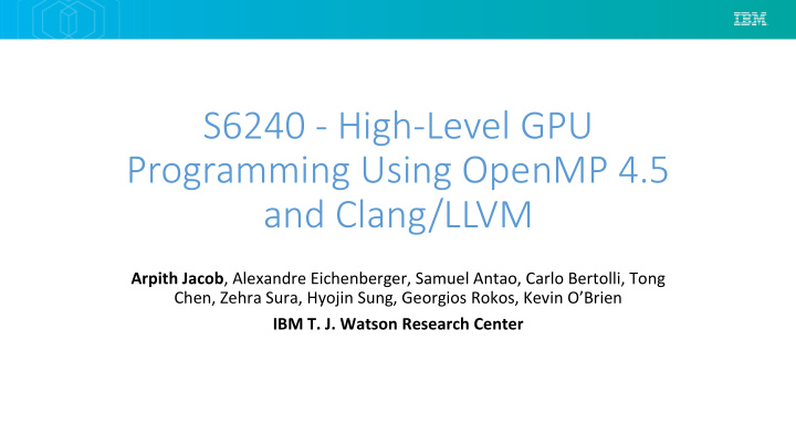 s6240 high level gpu programming using openmp 4 5 and